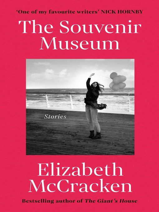 Title details for The Souvenir Museum by Elizabeth McCracken - Available